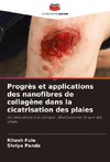 Progrès et applications des nanofibres de collagène dans la cicatrisation des plaies