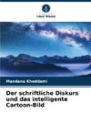 Der schriftliche Diskurs und das intelligente Cartoon-Bild