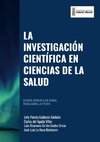 LA INVESTIGACIÓN CIENTÍFICA EN CIENCIAS DE LA SALUD