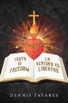 Truth Is Freedom / La Veridad Es Libertad