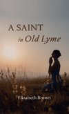 A Saint in Old Lyme