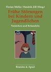 Frühe Störungen bei Kindern und Jugendlichen