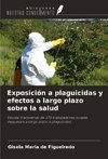 Exposición a plaguicidas y efectos a largo plazo sobre la salud