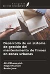 Desarrollo de un sistema de gestión del mantenimiento de firmes en zonas urbanas