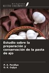 Estudio sobre la preparación y conservación de la pasta de ajo