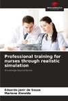 Professional training for nurses through realistic simulation