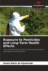 Exposure to Pesticides and Long-Term Health Effects