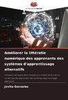 Améliorer la littératie numérique des apprenants des systèmes d'apprentissage alternatifs