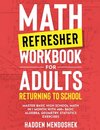 Math Refresher Workbook for Adults Returning to School