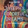 Joseph's Colorful Dreams