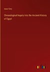 Chronological Inquiry into the Ancient History of Egypt