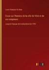 Essai sur l'histoire de la ville de Vitré et de ses seigneurs