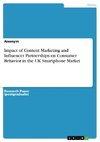 Impact of Content Marketing and Influencer Partnerships on Consumer Behavior in the UK Smartphone Market