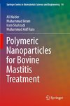 Polymeric Nanoparticles for Bovine Mastitis Treatment