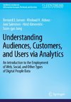 Understanding Audiences, Customers, and Users via Analytics