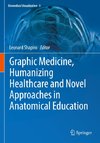 Graphic Medicine, Humanizing Healthcare and Novel Approaches in Anatomical Education