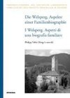 Die Welsperg. Aspekte einer Familienbiografie - I Welsperg. Aspetti di una biografia familiare