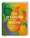 30 Pflanzen pro Woche