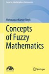 Concepts of Fuzzy Mathematics