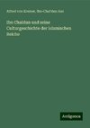 Ibn Chaldun und seine Culturgeschichte der islamischen Reiche