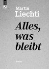 Alles, was bleibt