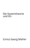 Die Systemtheorie und ich