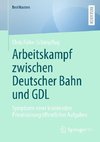 Arbeitskampf zwischen Deutscher Bahn und GDL