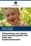 Behandlung von Lippen- und Gaumenspalten: Die Rolle des Kinderzahnarztes