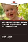 Prise en charge des fentes labiales et palatines : Rôle du pédodontiste