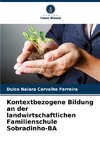 Kontextbezogene Bildung an der landwirtschaftlichen Familienschule Sobradinho-BA