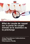 Effet du couple de rappel sur la perte de couple initiale et le maintien de la précharge