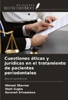 Cuestiones éticas y jurídicas en el tratamiento de pacientes periodontales