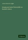 Leipzig und seine Universität vor hundert Jahren