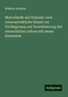 Makrobiotik und Eubanik: zwei wissenschaftliche Künste zur Verlängerung und Verschönerung des menschlichen Lebens mit neuen Elementen