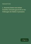 L. Annaeus Seneca aus seinen Schriften: Einladungsschrift zu den Prüfungen der beiden Gymnasien