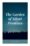 The Garden of Silent Promises