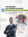 The Property Millionaire's Playbook