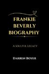 Frankie Beverly Biography