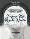 Trapped By A Psycho Doctor