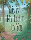 This Is My Letter To You