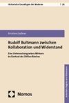 Rudolf Bultmann zwischen Kollaboration und Widerstand