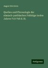 Quellen und Chronologie der römisch-parthischen Feldzüge in den Jahren 713-718 d. St.