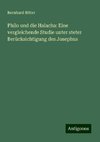 Philo und die Halacha: Eine vergleichende Studie unter steter Berücksichtigung des Josephus