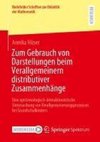 Zum Gebrauch von Darstellungen beim Verallgemeinern distributiver Zusammenhänge