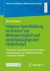 Inklusive Sprachbildung im Kontext von Mehrsprachigkeit und sonderpädagogischer Förderbedarf