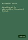 Vierteljahrsschrift für wissenschaftliche Philosophie und Soziologie