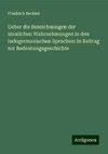 Ueber die Bezeichnungen der sinnlichen Wahrnehmungen in den indogermanischen Sprachen: in Beitrag zur Bedeutungsgeschichte