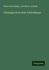 Catalogue de la riche bibliothèque