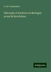 Chirurgie et barberie en Bretagne avant la Revolution