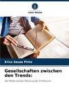 Gesellschaften zwischen den Trends: